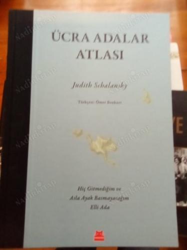 Ücra Adalar Atlası (Hiç Gitmediğim ve Asla Ayak Basmayacağım Elli Ada) (Ciltli Kitap)