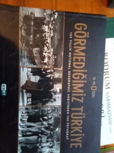GÖRMEDİĞİMİZ TÜRKİYE - 123 YILLIK NATIONAL GEOGRAPHIC ARŞİVİNDEN 100 FOTOĞRAF (CİLTLİ)