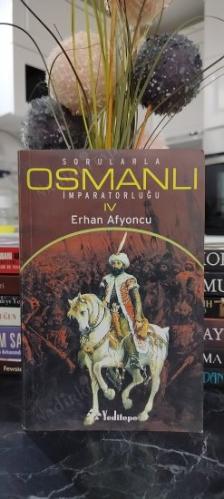 SORULARLA OSMANLI İMPARATORLUĞU - 4