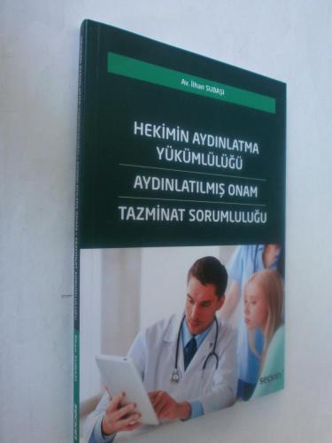 Hekimin Aydınlatma Yükümlülüğü, Aydınlatılmış Onam, Tazminat Sorumluluğu