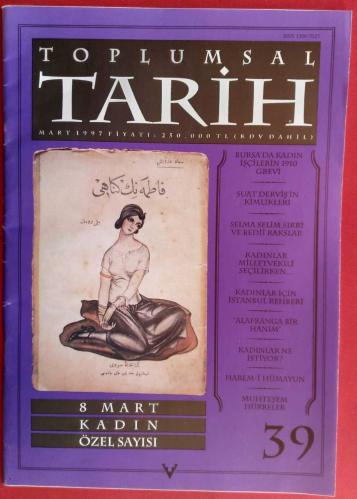 Toplumsal Tarih Dergisi Sayı 39 (Mart 1997) 8 Mart Kadın Özel Sayısı