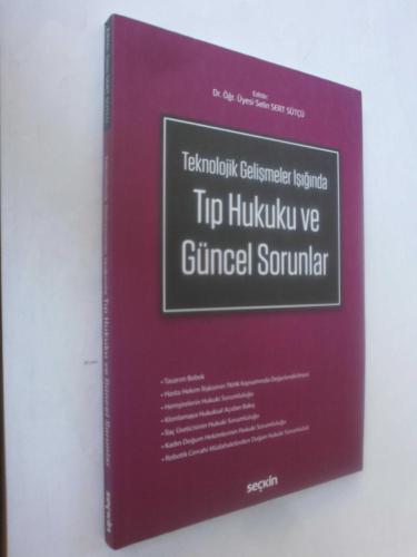 Teknolojik Gelişmeler Işığında Tıp Hukuku ve Güncel Sorunlar