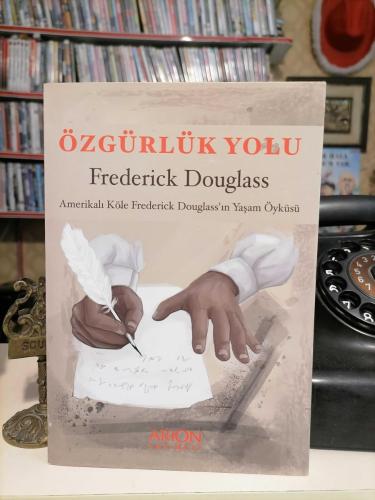 Özgürlük Yolu - Amerikalı Köle Frederick Douglass'ın Yaşam Öyküsü