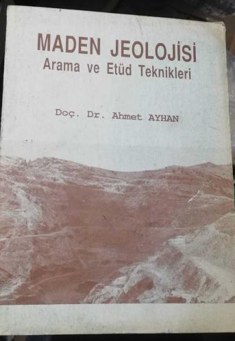 MADEN JEOLOJİSİ Arama ve Etüd Teknikleri