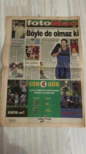 FOTOMAÇ SPOR GAZETESİ - TURKISH NEWSPAPER - DOĞUM GÜNÜ HEDİYESİ  - EKSİKSİZ TAM TAKIM GAZETE -3 AĞUSTOS 2001 CUMA  ALENITCHEV - JARDEL - DİNÇTÜRK - MUSTAFA DENİZLİ - EWAN CHESTER - RECEP - ERSEN MARTİN - CEYHUN - OKTAY DERELİOĞLU - HAKAN BAYRAKTAR - ÜMİT KARAN - HASAN ŞAŞ - ARİF - SERKAN - SUAT - MONDRAGON - KEREM - HÜSEYİN - ŞENES ERZİK - HALUK ULUSOY - HİLMİ OK - JOSEF MARKO - TAYFUN BAYINDIR - İPEK ŞENOĞLU - ELENA YARSKA - FEHMİ ÖZGÜLER - GÖKMEN ÖZDEMİR - EMRAH KAYALIOĞLU - LEVENT TUZEMEN  G.SARAY’A ŞOK - JARDEL DÖNECEK - FENER ALARM VERDİ - TRABZONSPOR DOĞRU YOLDA - OKTAY İLK KEZ - BAYRAKTAR İMZAYI ATTI - MİLLİLER 2’DE 2 YAPTI - HAKEMLERDE DEV FARK - ÜÇ KURUL BİR ARADA - PROTOKOL TRİBÜNÜNE YASAK - YARDIMCINIZA HAVA BASMAYIN - İPEK VE ELENA YARI FİNALDE - SAHİLDE SON SMAÇ - HALTERCİLERE AHLAKİ ZİYARET - GÖRME ENGELLİLER ALMANYA’DA  GALATASARAY - FENERBAHÇE - BEŞİKTAŞ - GAZİANTEPSPOR - VLLAZNIA - LEVSKİ SOFYA - BRANN BERGEN - GLASGOW RANGERS - MARIBOR - GÖZTEPE - BOSNA-HERSEK - UKRAY