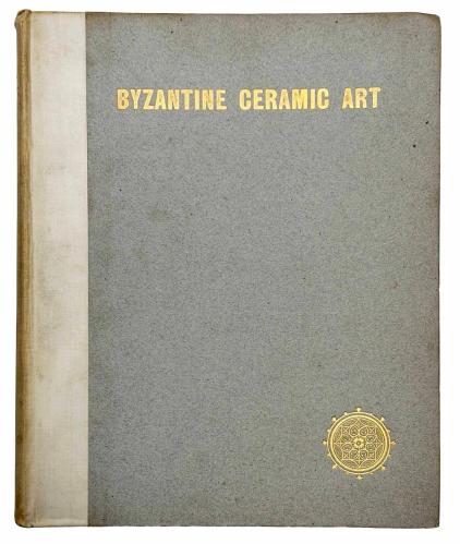 [RENKLİ LEVHALARIYLA BİZANS SERAMİK SANATI] Byzantine ceramic art: Notes on examples of Byzantine pottery recently found at Constantinople with illustrations [DERİ CİLTLİ / İLK BASKI]