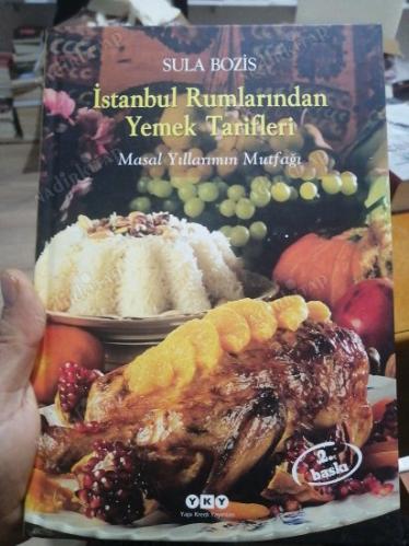 İstanbul Rumlarından Yemek Tarifleri - Masal Yıllarımın Mutfağı - Ciltli