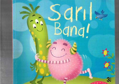 SARIL BANA / İÇERİDE DOSTLUK VAR