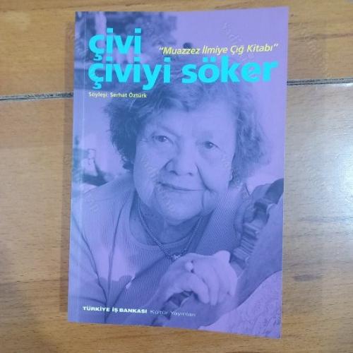 Çivi Çiviyi Söker - Muazzez İlmiye Çığ Kitabı