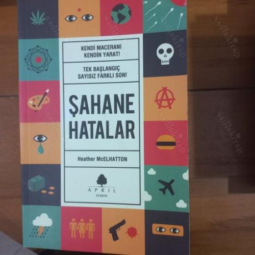 ŞAHANE HATALAR Kendi Maceranı Kendin Yarat Tek Başlangıç Sayısız Farklı Son