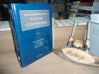 YAPI MÜHENDİSLİĞİNE GİRİŞ - YAPISAL ÇÖZÜMLEME / CİLT 1 - CİLTLİ