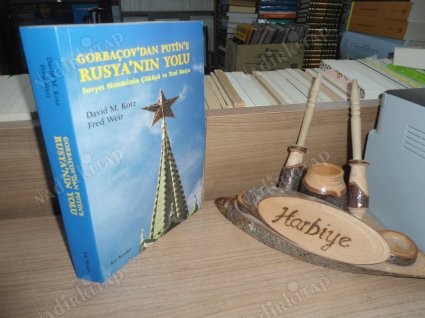 GORBAÇOV'DAN PUTİN'E RUSYA'NIN YOLU - SOVYET SİSTEMİNİN ÇÖKÜŞÜ VE YENİ RUSYA