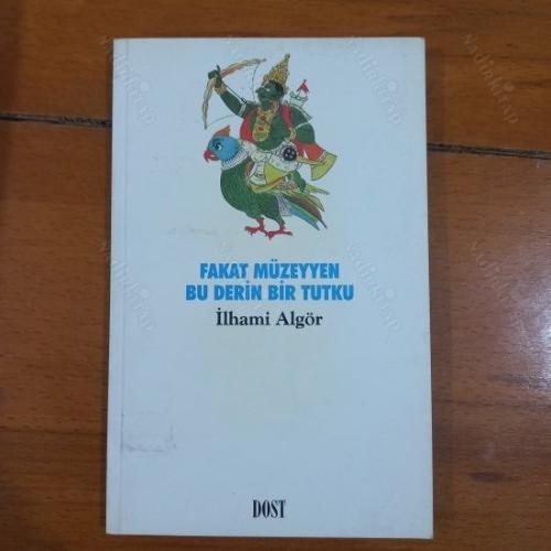 FAKAT MÜZEYYEN BU DERİN BİR TUTKU