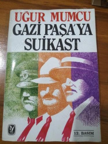 Gazi Paşa'ya Suikast (Açıklamayı Okuyunuz)