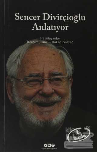 Sencer Divitçioğlu Anlatıyor
