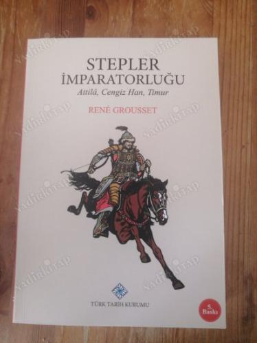 Stepler İmparatorluğu - Attila, Cengiz Han, Timur ( Halil İnalcık Çevirisi )