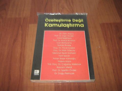 ÖZELLEŞTİRME DEĞİL KAMULAŞTIRMA