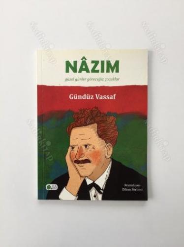 Nâzım - Güzel Günler Göreceğiz Çocuklar
