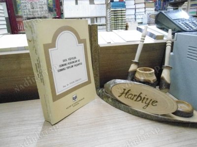 XVIII. YÜZYILDA OSMANLI KURUMLARI VE OSMANLI TOPLUM YAŞANTISI