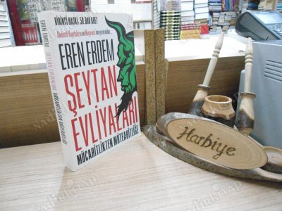 ŞEYTAN EVLİYALARI - MÜCAHİTLİKTEN MÜTEAHİTLİĞE