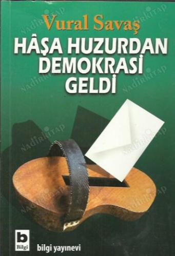 HAŞA HUZURDAN DEMOKRASİ GELDİ
