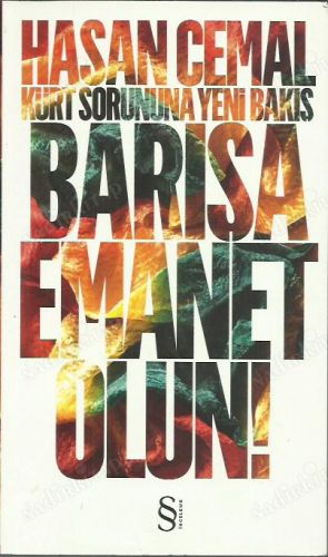 KÜRT SORUNUNA YENİ BAKIŞ BARIŞA EMANET OLUN