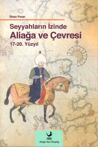 LOT.5 » Seyyahların İzinde Aliağa ve Çevresi