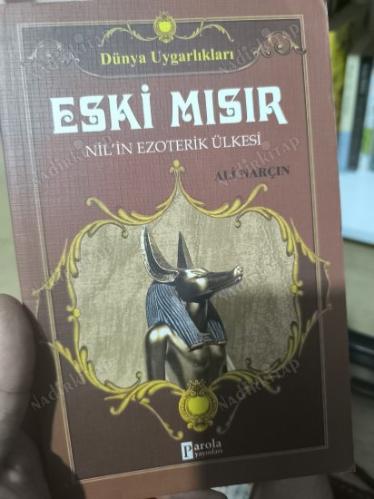 Dünya Uygarlıkları : Eski Mısır - Nil'in Ezoterik Ülkesi