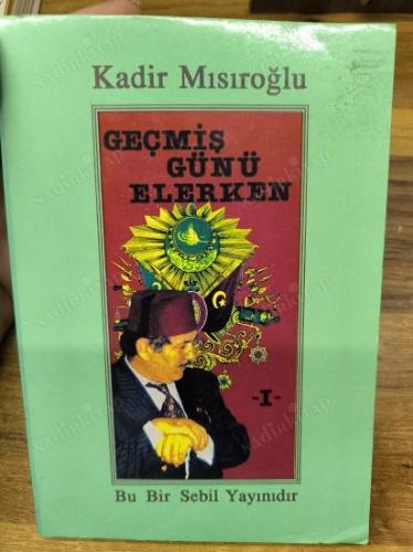 LOT.14 » Geçmiş Günü Elerken 1. Cilt / 1. Baskı - İmzalı