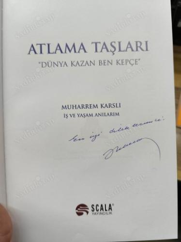 ATLAMA TAŞLARI Dünya Kazan Ben Kepçe - İş ve Yaşam Anıları - İMZALI