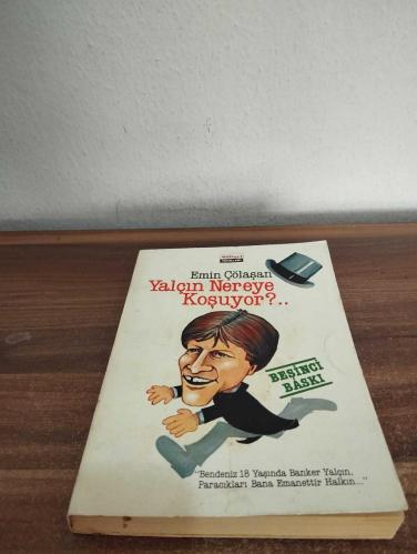 YALÇIN NEREYE KOŞUYOR ?