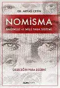 Nomisma Bağımsız ve Milli Para Sistemi Geleceğin Para Düzeni Dr. Artuğ Çetin  ALFA YAYINLARI