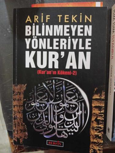 Bilinmeyen Yönleriyle Kur'an Kur'an'ın Kökeni 2