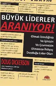 Büyük Liderler Aranıyor! Yazar: Doug Dickerson