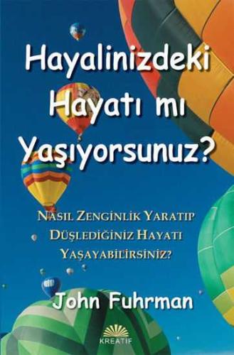 HAYALINIZDEKI HAYATI MI YAŞIYORSUNUZ