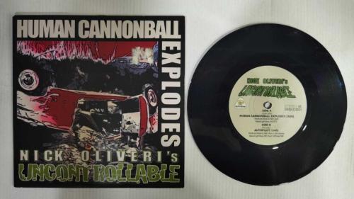 NICK OLIVERI'S UNCONTROLLABLE * HUMAN CANNONBALL EXPLODES * AUTOPILOT * 45LİK PLAK