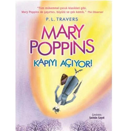 Mary Poppins Kapıyı Açıyor! - P. L. Travers (İLK BASKI 2013)