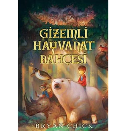 Gizemli Hayvanat Bahçesi - Bryan Chick (İLK BASKI 2011)