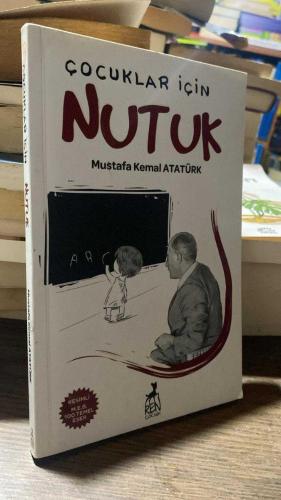 Çocuklar İçin Nutuk Mustafa Kemal Atatürk