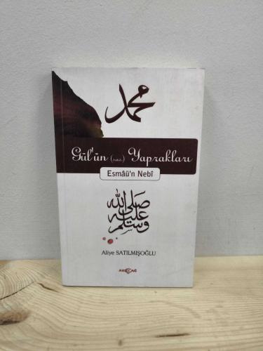 Gül'ün Yaprakları - Esmaü'n Nebi (1.Baskı)