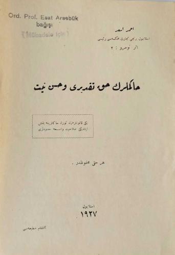 Hakimlerin Hakk-ı Takdiri ve Hüsn-i Niyet / Yeni Kanunlarımızın Türk Hakimlerine Bahş Ettiği Selahiyet-i Vasi'a Hududları