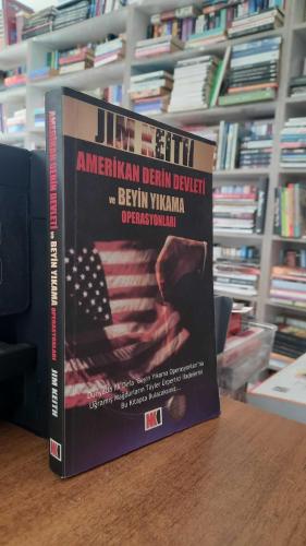 Amerikan Derin Devleti ve Beyin Yıkama Operasyonları