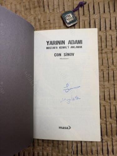 Yarının Adamı Mustafa Kemal'i Anlamak/ İmzalı! 1. Baskı.