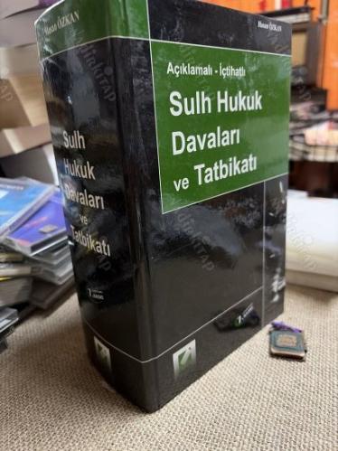 AÇIKLAMALI İÇTİHATLI SULH HUKUK DAVALARI VE TATBİKATI 7. Basım