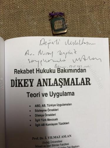 Rekabet Hukuku Bakımından Dikey Anlaşmalar; Teori ve Uygulamar/ İmzalı!