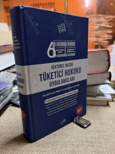 Sektörel Bazda Tüketici Hukuku ve Uygulamaları 17/18/19 KASIM 2018 12 BANKAYA KARŞI 3 KAT TAZMİNAT DAVASI 6 tüketici hukuku kongresi