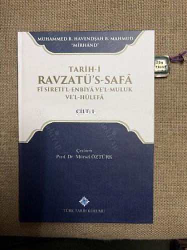 TARİH-İ RAVZATÜ'S SAFA Fİ SİRETİ'L ENBİYA VE'L-MULUK VE'L-HÜLEFA (CİLT 1)