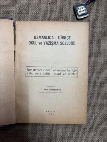 OSMANLICA - TÜRKÇE OKUL VE YAZIŞMA SÖZLÜĞÜ - ferit Devellioğlu