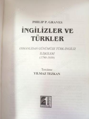 İNGİLİZLER VE TÜRKLER - OSMANLI'DAN GÜNÜMÜZE TÜRK - İNGİLİZ İLİŞKİLERİ (1789 - 1939)