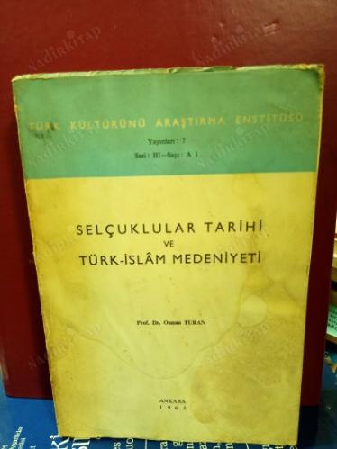 Selçuklular Tarihi Ve Türk-İslâm Medeniyeti